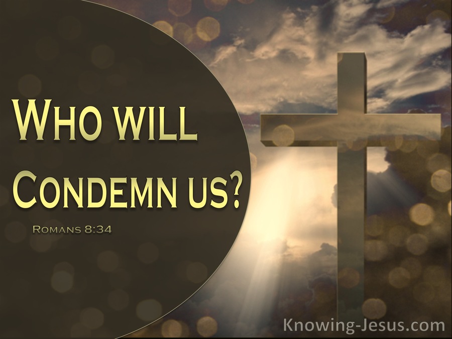 Romans 8:34 Who WIll Condemn Us (brown)